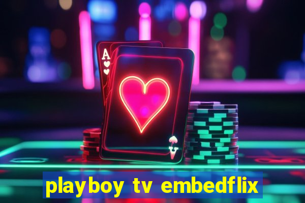 playboy tv embedflix